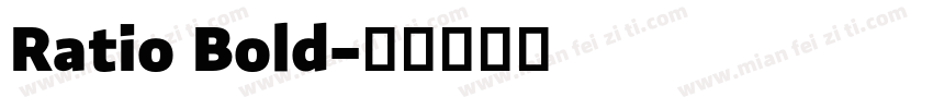 Ratio Bold字体转换